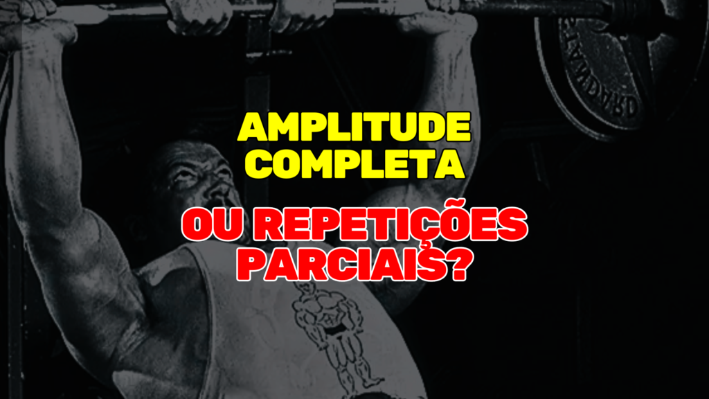 amplitude completa e repetições parciais